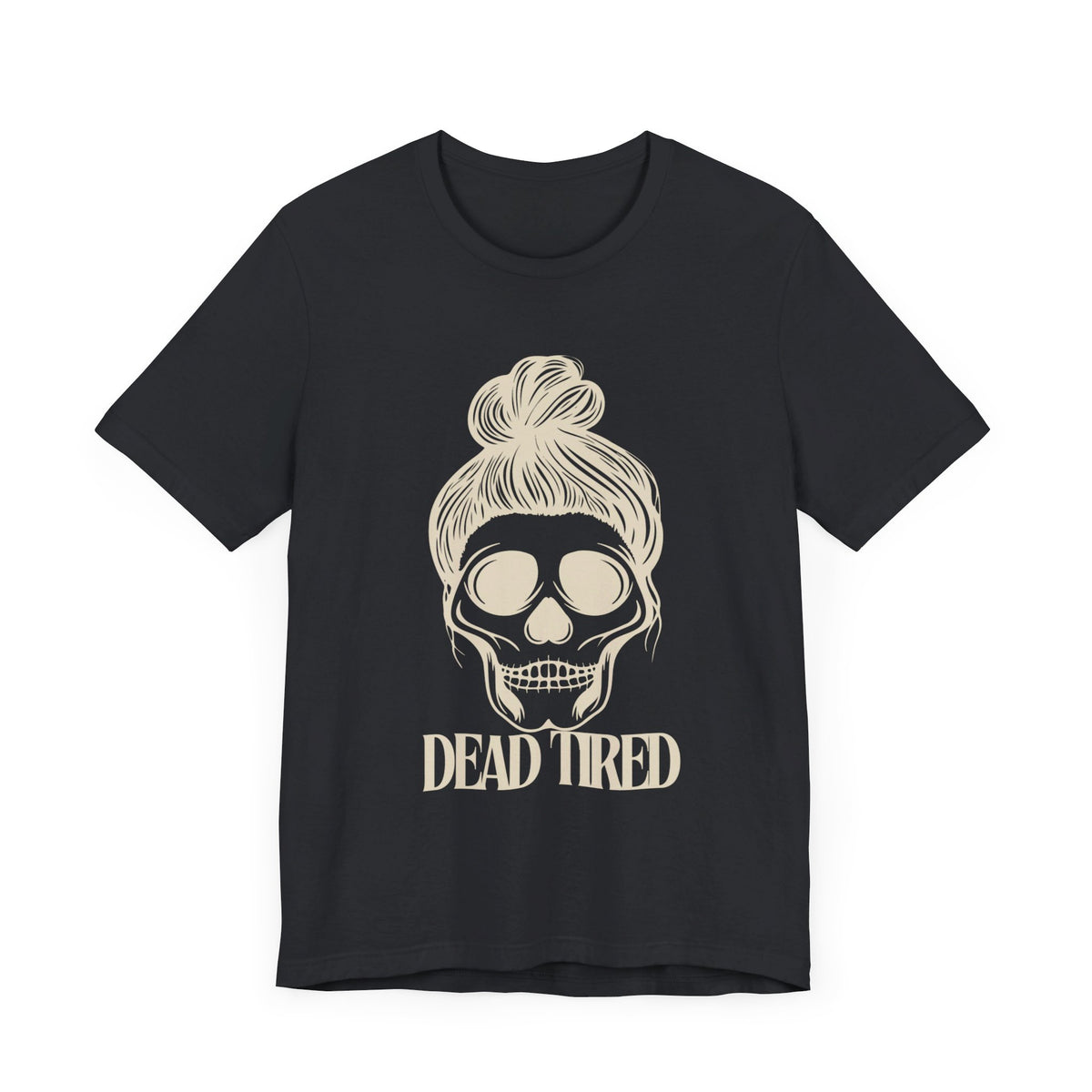 DEAD TIRED Tee - Bun Maternity & Mama